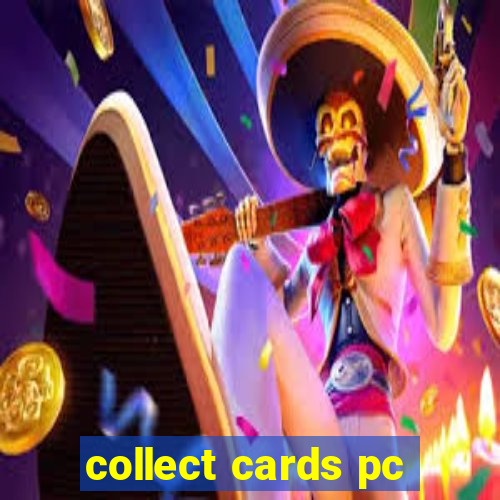 collect cards pc